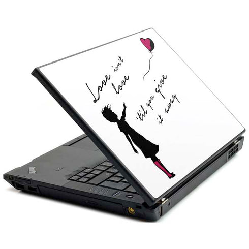 Love Isnt Love Til You Give It Away Lenovo T420 Skin
