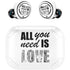 All You Need Is Love BW Amazon Echo Buds Skin