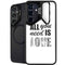 All You Need Is Love BW Galaxy S24 FE Kickstand Case