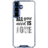 All You Need Is Love BW Galaxy S25 Clear Case