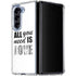 All You Need Is Love BW Galaxy Z Fold5 5G Clear Case