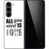 All You Need Is Love BW Galaxy Z Fold5 5G Skin