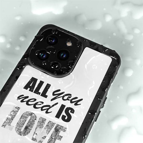 All You Need Is Love BW iPhone 15 Pro Waterproof Case