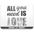 All You Need Is Love BW Dell Precision Skin