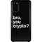 Bro You Crypto Galaxy S20 Lite Case