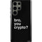Bro You Crypto Galaxy S23 Ultra Pro Case