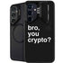 Bro You Crypto Galaxy S24 FE Kickstand Case