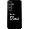 Bro You Crypto Galaxy S25 Impact Case