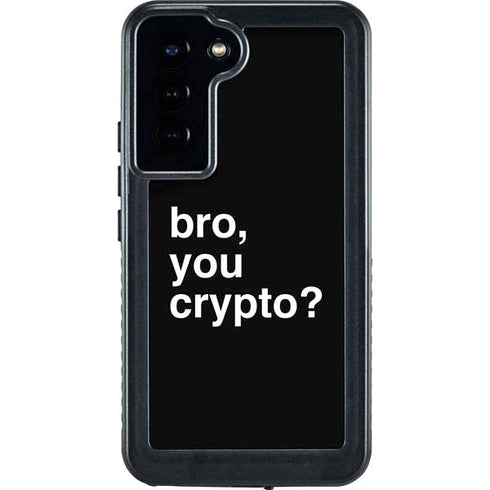 Bro You Crypto Galaxy S24 Plus Waterproof Case
