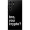 Bro You Crypto Galaxy S24 Ultra Skin