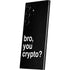 Bro You Crypto Galaxy S24 Ultra Skin