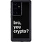 Bro You Crypto Galaxy S24 Ultra Waterproof Case