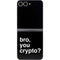 Bro You Crypto Galaxy Z Flip6 Skin