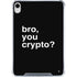 Bro You Crypto iPad 11th Gen (2025) Clear Case
