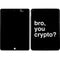 Bro You Crypto Apple iPad Skin