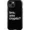 Bro You Crypto iPhone 15 Impact Case