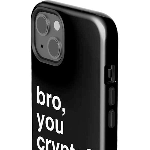 Bro You Crypto iPhone 15 Impact Case