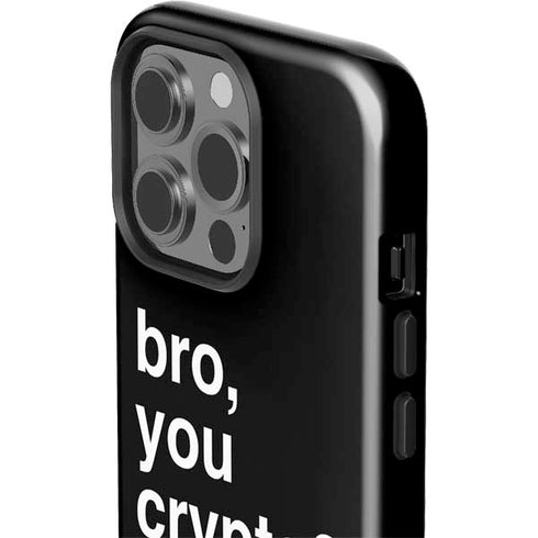 Bro You Crypto iPhone 15 Pro Impact Case