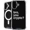 Bro You Crypto iPhone 16 MagSafe Case