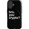 Bro You Crypto iPhone 16 Magsafe Impact Case