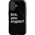 Bro You Crypto iPhone 16 Magsafe Impact Case