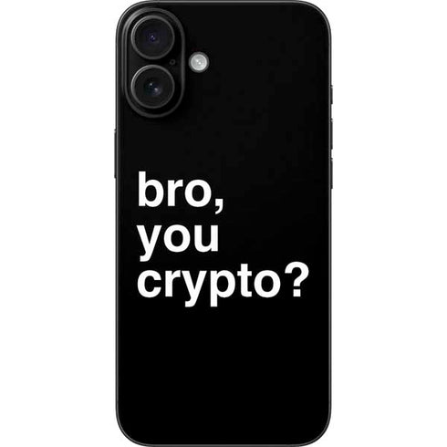 Bro You Crypto iPhone 16 Plus Skin