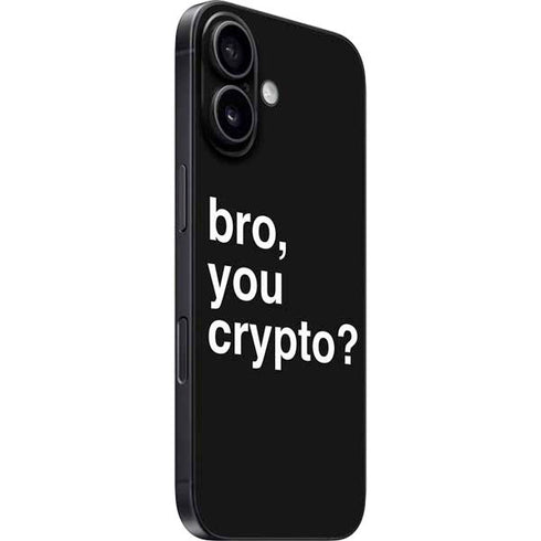 Bro You Crypto iPhone 16 Plus Skin
