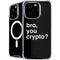Bro You Crypto iPhone 16 Pro Max MagSafe Case