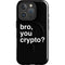 Bro You Crypto iPhone 16 Pro Max Magsafe Impact Case
