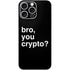 Bro You Crypto iPhone 16 Pro Max Skin