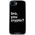 Bro You Crypto iPhone 16e Clear Case