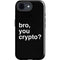 Bro You Crypto iPhone 16e Impact Case