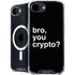 Bro You Crypto iPhone 16e MagSafe Case