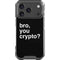 Bro You Crypto iPhone 18 Pro Clear Case