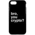 Bro You Crypto iPhone Cases