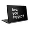 Bro You Crypto Dell Latitude Skin