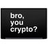 Bro You Crypto Dell Latitude Skin
