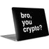 Bro You Crypto Apple MacBook Air Skin