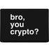 Bro You Crypto MacBook Skins