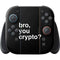 Bro You Crypto Nintendo Switch 2 (2025) Joy-Con Controller Skin
