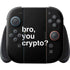 Bro You Crypto Nintendo Switch 2 (2025) Joy-Con Controller Skin