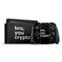 Bro You Crypto Nintendo Skins