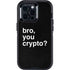 Bro You Crypto Otterbox Defender iPhone Skin