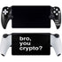 Bro You Crypto PlayStation Portal Remote Player Skin