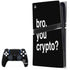 Bro You Crypto PlayStation PS5 Skins