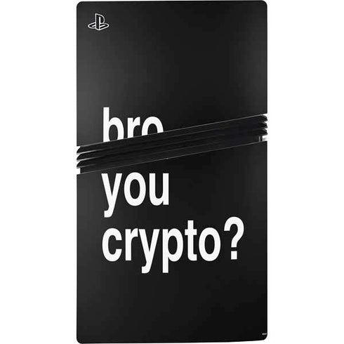 Bro You Crypto PS5 Pro Console Skin