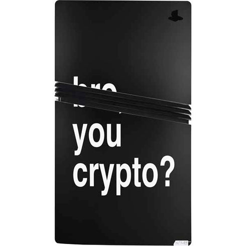 Bro You Crypto PS5 Pro Console Skin