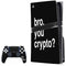 Bro You Crypto PS5 Pro Disk Bundle Skin