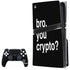 Bro You Crypto PS5 Pro Disk Bundle Skin