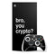 Bro You Crypto Xbox Series X Skins